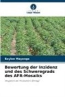 Baylon Mayenge - Bewertung der Inzidenz und des Schweregrads des AFR-Mosaiks