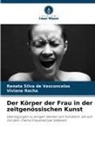 Viviane Rocha, Renata Silva de Vasconcelos - Der Körper der Frau in der zeitgenössischen Kunst