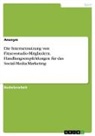 Anonymous - Die Internetnutzung von Fitnessstudio-Mitgliedern. Handlungsempfehlungen für das Social-Media-Marketing