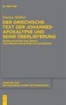Darius Müller - Der griechische Text der Johannesapokalypse und seine Überlieferung