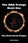 Mark Clark - The Dark Earth Plague