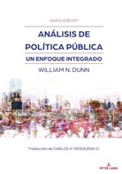 William N Dunn, William N. Dunn - Análisis de política pública
