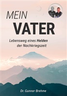 Gunnar Brehme - Mein Vater