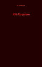 J. H. Mortensen, J.H. Mortensen - Mit Requiem