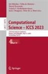 Cl&eacute;lia de Mulatier, Jack J. Dongarra, Valeria Krzhizhanovskaya, Valeria V. Krzhizhanovskaya, Ji&iquest;&iacute; Miky&iquest;ka, Jir&iacute; Mikyska... - Computational Science - ICCS 2023