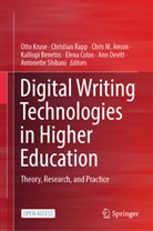 Chris M. Anson, Kalliopi Benetos, Elena Cotos, Ann Devitt, Otto Kruse, Chris M Anson et al... - Digital Writing Technologies in Higher Education