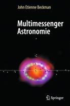 John Etienne Beckman - Multimessenger Astronomie