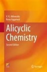 Renu Aggarwal, V K Ahluwalia, V. K. Ahluwalia, V.K. Ahluwalia - Alicyclic Chemistry