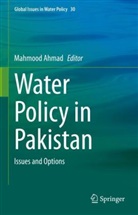 Mahmood Ahmad - Water Policy in Pakistan
