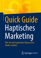 Steiner, Paul Steiner - Quick Guide Haptisches Marketing