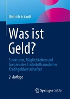 Eckardt, Dietrich Eckardt - Was ist Geld?