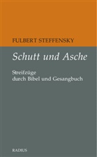Fulbert Steffensky - Schutt und Asche