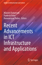 Manish Chaturvedi, Pankesh Patel, Ramnarayan Yadav - Recent Advancements in ICT Infrastructure and Applications