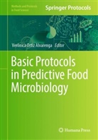 Verônica Ortiz Alvarenga, Verônica Ortiz Alvarenga - Basic Protocols in Predictive Food Microbiology