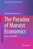 Vladislavas Petra¿kevi¿ius, Vladislavas Petrakeviius, Vladislavas Petraskevicius - The Paradox of Marxist Economics