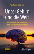 Wolfgang Klimesch - Unser Gehirn und die Welt