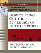 Freda Hansburg, Mel Silberman, Melvin L. Silberman, Melvin L. (Temple University) Silberman, Melvin L. (Temple University) Hansburg Silberman, ML Silberman - 60 Minute Active Training Series: How to Bring Out the Better Side