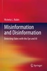 Victoria L Rubin, Victoria L. Rubin - Misinformation and Disinformation