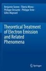 Philippe Dessante, Gilles Maynard, Tiberiu Minea, Benjamin Seznec, Philippe Teste - Theoretical Treatment of Electron Emission and Related Phenomena