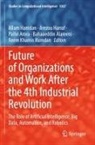 Bahaaeddin Alareeni, Pallvi Arora, Pallvi Arora et al, Allam Hamdan, Arezou Harraf, Reem Khamis Hamdan - Future of Organizations and Work After the 4th Industrial Revolution