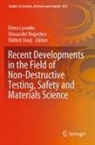 Elena Lysenko, Alexander Rogachev, Old¿ich Starý, Oldrich Starý - Recent Developments in the Field of Non-Destructive Testing, Safety and Materials Science