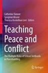 Spogmai Akseer, Thursica Kovinthan Levi, Catherine Vanner - Teaching Peace and Conflict