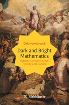 Dirk Huylebrouck - Dark and Bright Mathematics
