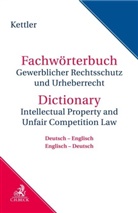 Stefan Hans Kettler - Fachwörterbuch Gewerblicher Rechtsschutz und Urheberrecht