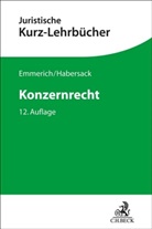 Volker Emmerich, Volker (Dr.) Emmerich, Mathias Habersack, Mathias (Dr.) Habersack, Lü, Matt Lüdeking... - Konzernrecht
