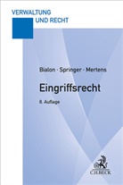 Jörg Bialon, Andreas (Prof. Dr.) Mertens, Springer, Uwe Springer, Jörg Bialon, Mertens... - Eingriffsrecht