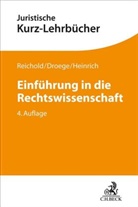 Michael Droege, Bernd Heinrich, Hermann Reichold - Einführung in die Rechtswissenschaft