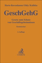 Henning Harte-Bavendamm, Bjö Kalbfus, Björn Kalbfus, Ansgar Ohly - Gesetz zum Schutz von Geschäftsgeheimnissen