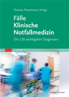 Thomas Fleischmann - Fälle Klinische Notfallmedizin