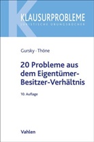 Karl-Heinz Gursky, Karl-Heinz (Prof. Dr.) Gursky, Meik Thöne, Meik (Prof. Thöne - 20 Probleme aus dem Eigentümer-Besitzer-Verhältnis