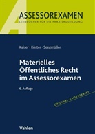 Torsten Kaiser, Thomas Köster, Robert Seegmüller - Materielles Öffentliches Recht im Assessorexamen