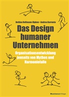 Andrea Barrueto, Bettina Hoffmann-Ripken - Das Design humaner Unternehmen