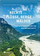Matthias Kramm - Rechte für Flüsse, Berge und Wälder