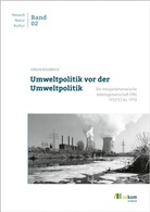 Jürgen Rosebrock - Umweltpolitik vor der Umweltpolitik