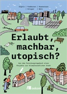 Anita Engels, Hauke Feddersen, Joshua Kaewnetara, Franziska Krieger, Kerstin Walz - Erlaubt, machbar, utopisch?