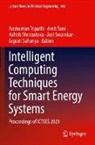 Jagrati Sahariya, Ashish Shrivastava, Ashish Shrivastava et al, Amit Soni, Anil Swarnkar, Anshuman Tripathi - Intelligent Computing Techniques for Smart Energy Systems