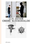 Ludovic Balland, Emanuel Christ, C Gantenbein, Christoph Gantenbein, Sven Richter - Lux Guyer - Obere Schiedhalde