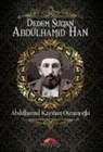 Abdülhamid Kayihan Osmanoglu - Dedem Sultan Abdülhamid Han