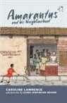 Laura Jenkinson-Brown, Caroline Lawrence, Laura Jenkinson-Brown - Amarantus and his Neighbourhood
