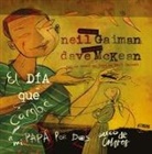 Neil Gaiman, Dave McKean - El día que cambié a mi papá por dos peces de colores