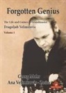 Mohr Georg, Velimirovic Ana - Forgotten Genius - The Life and Games of Grandmaster Dragoljub Velimirovic