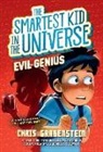 Chris Grabenstein - Evil Genius: The Smartest Kid in the Universe, Book 3