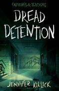 Jennifer Killick - Dread Detention