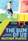 Heather McGhee - The Sum of Us (Adapted for Young Readers)