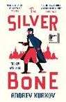 Andrey Kurkov - The Silver Bone