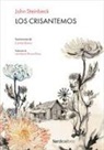 John Steinbeck, Carmen Bueno García - Los crisantemos